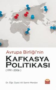 Avrupa Birliğinin Kafkasya Politikası 1991 - 2006