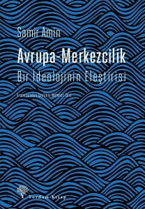 Avrupa-Merkezcilik-Bir İdeolojinin Eleştirisi
