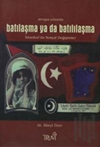 Avrupa Yolunda Batılaşma ya da Batılılaşma