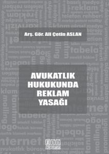 Avukatlık Hukukunda Reklam Yasağı