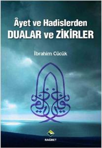 Ayet ve Hadislerden Dualar ve Zikirler