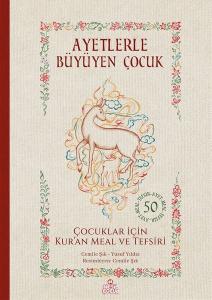 Ayetlerle Büyüyen Çocuk - Çocuklar İçin Kur'an Meal ve Tefsiri
