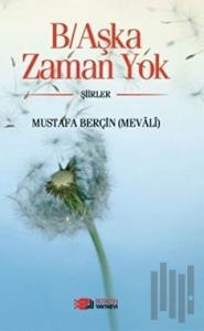 B/Aşka Zaman Yok