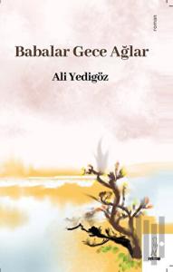 Babalar Gece Ağlar