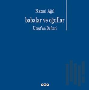 Babalar ve Oğullar Umut’un Defteri