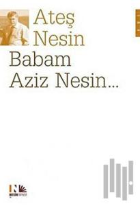 Babam Aziz Nesin...