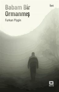 Babam Bir Ormanmış