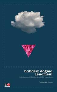 Babasız Doğma Fenomeni - Kutsal ve Sanat İlişkisine Yönelik Bir Yorumlama