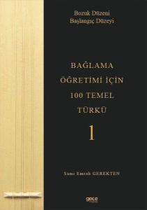 Bağlama Öğretimi İçin 100 Temel Türkü 1 - Bozuk Düzeni Başlangıç Düzeyi