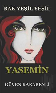 Bak Yeşil Yeşil Yasemin