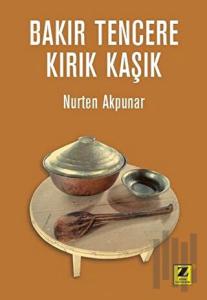 Bakır Tencere - Kırık Kaşık