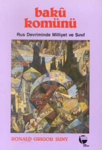 Bakü KomünüRus Devriminde Milliyet ve Sınıf