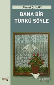 Bana Bir Türkü Söyle