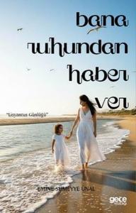 Bana Ruhundan Haber Ver - Lisyantus Günlüğü