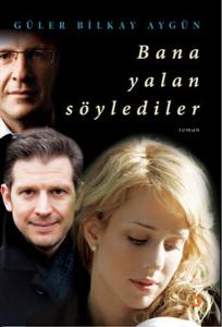 Bana Yalan Söylediler