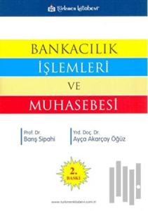Bankacılık İşlemleri ve Muhasebesi