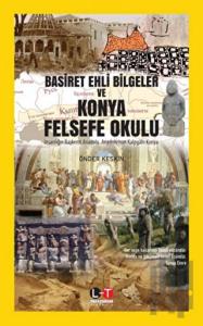 Basiret Ehli Bilgeler ve Konya Felsefe Okulu
