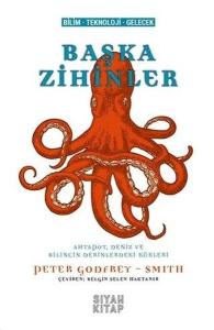 Başka Zihinler-Ahtapot Deniz ve Bilincin Derinlerindeki Kökleri