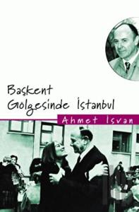 Başkent Gölgesinde İstanbul