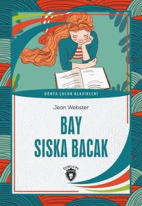 Bay Sıska Bacak - Dünya Çocuk Klasikleri