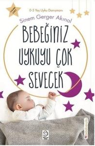 Bebeğiniz Uykuyu Çok Sevecek (0 - 5 Yaş Uyku Danışmanı)