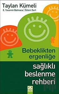 Bebeklikten Ergenliğe Sağlıklı Beslenme Rehberi