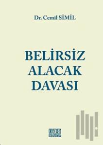 Belirsiz Alacak Davası (Ciltli)