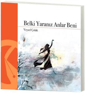 Belki Yaranız Anlar Beni