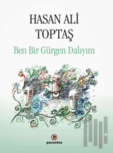 Ben Bir Gürgen Dalıyım (Ciltli)