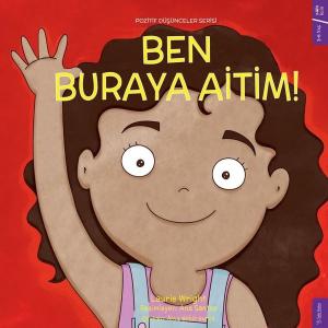Ben Buraya Aitim! Pozitif Düşünceler Serisi