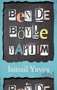 Ben De Böyle Yaptım