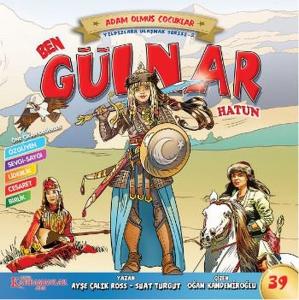 Ben Gülnar Hatun-Adam Olmuş Çocuklar Serisi