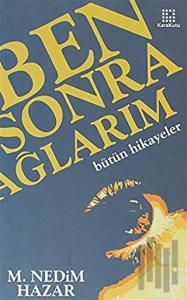 Ben Sonra Ağlarım