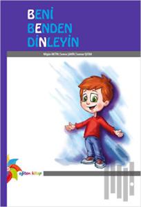 Beni Benden Dinleyin