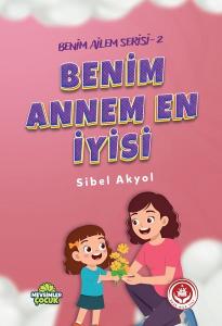 Benim Annem En İyisi - Benim Ailem Serisi 2