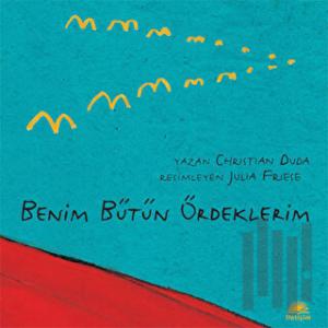 Benim Bütün Ördeklerim