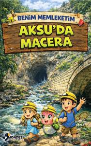 Benim Memleketim Aksu'da Macera