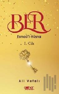 Ber - Esmaü'l-Hüsna 1. Cilt