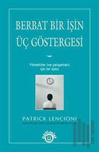 Berbat Bir İşin Üç Göstergesi
