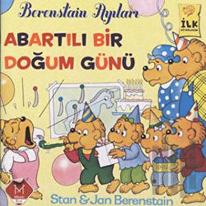 Berenstain Ayıları - Abartılı Bir Doğum Günü