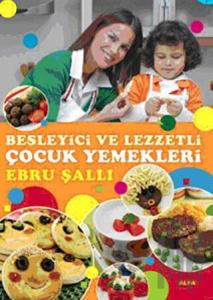 Besleyici ve Lezzetli Çocuk Yemekleri