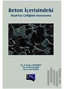 Beton İçerisindeki Dual-Faz Çeliğinin Korozyonu