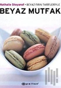 Beyaz Mutfak Beyaz Fırın Tarifleriyle