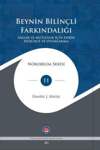 Beynin Bilinçli Farkındalığı - Sağlık ve Mutluluk İçin Derin Düşünce ve Uyumlama