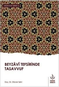 Beyzavi Tefsirinde Tasavvuf-Tasavvuf Serisi 6