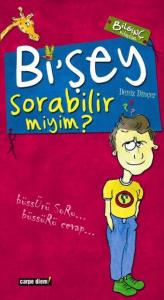 Bi’şey Sorabilir miyim ?