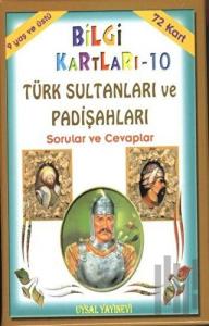 Bilgi Kartları 10 - Türk Sultanları ve Padişahları Sorular ve Cevaplar
