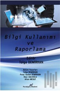 Bilgi Kullanımı ve Raporlama