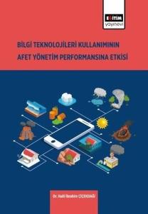 Bilgi Teknolojileri Kullanımının Afet Yönetim Performansına Etkisi