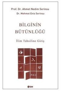 Bilginin Bütünlüğü - İlim Tahsiline Giriş
